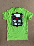 You Can't Score on Me Tee